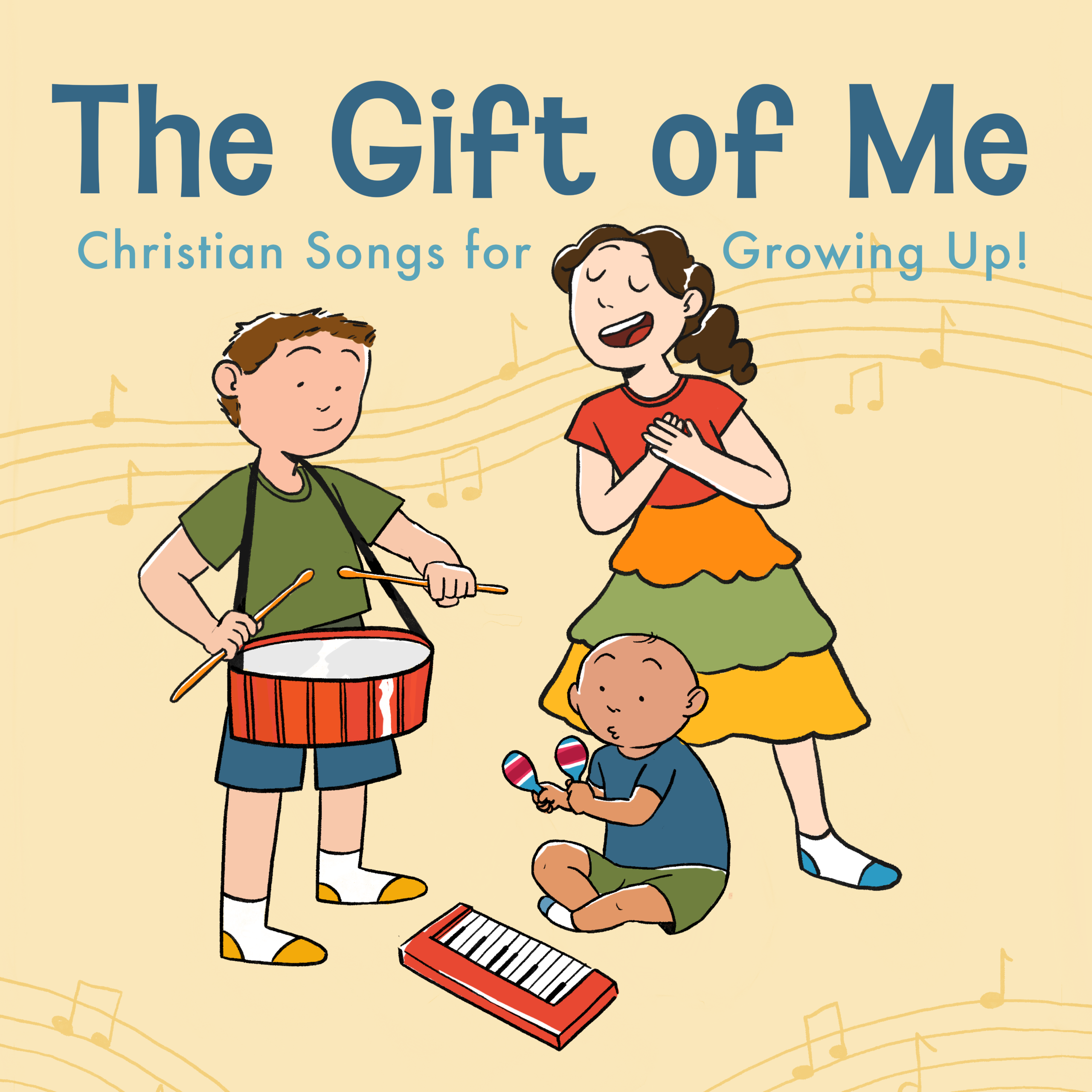 The Gift of Me: Christian Songs for Growing Up!